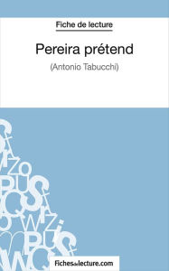 Title: Pereira prétend: Analyse complète de l'oeuvre, Author: Hubert Viteux