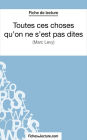 Toutes ces choses qu'on ne s'est pas dites: Analyse complète de l'oeuvre