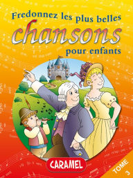 Title: Fredonnez Il était un petit navire et les plus belles chansons pour enfants: Comptines (Illustrations + Partitions), Author: Collectif