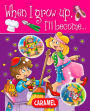 When I grow up, I'll become...: Picture book for early readers