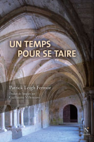 Title: Un temps pour se taire: Voyage au c, Author: Patrick Leigh Fermor