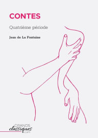 Title: Contes: Quatriï¿½me pï¿½riode, Author: Jean de La Fontaine