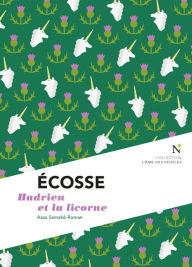 Title: Écosse: Hadrien et la licorne, Author: Assa Samaké-Roman