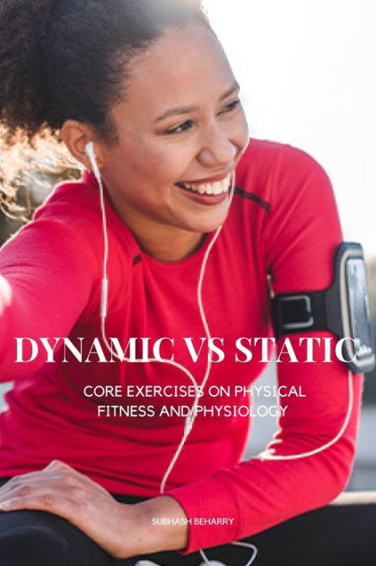 static-vs-dynamic-core-exercises-on-physical-fitness-and-physiology-by