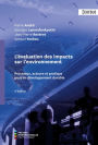 Évaluation des impacts sur l'environnement (L'), 4e édition: Processus, acteurs et pratique pour un développement durable