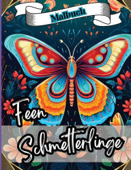Title: Feen Schmetterlinge Malbuch: Perfekt zur Linderung von Alltagsstress und Spannungen, Erwachsene, Senioren, Teenager und Kinder (ab 8 Jahren), Author: Peter