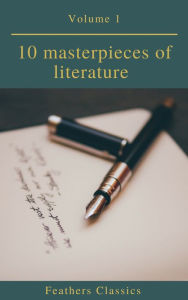 Title: 10 masterpieces of literature Vol1 (Feathers Classics), Author: Edgar Allan Poe