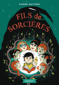 Title: Fils de sorcières, Author: Pierre Bottero