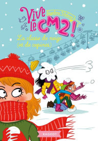 Title: La classe de neige (et de copines): Vive le CM2 !, Author: SÉGOLÈNE VALENTE