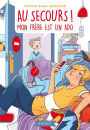 Au secours, mon frère est un ado