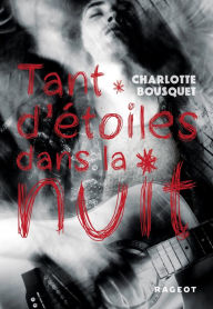 Title: Tant d'étoiles dans la nuit, Author: Charlotte Bousquet