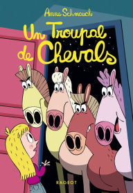 Title: Un troupal de chevals, Author: Anne Schmauch