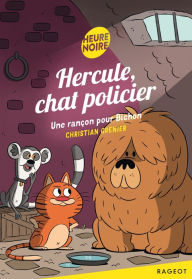 Title: Hercule, chat policier - Une rançon pour Bichon, Author: Christian Grenier