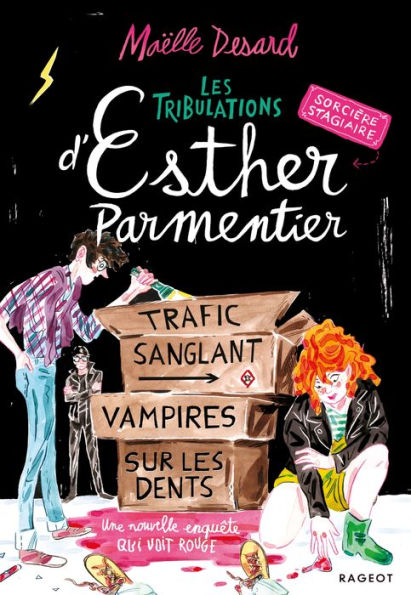 Les tribulations d'Esther Parmentier, sorcière stagiaire - Trafic sanglant, vampires sur les dents: Une nouvelle enquête qui voit rouge