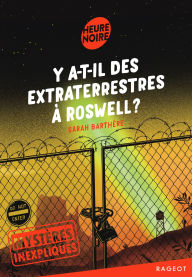 Title: Mystères inexpliqués - Y a-t-il des extraterrestres à Roswell ?, Author: Sarah Barthère