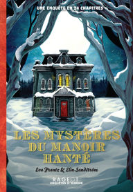 Title: Les mystères du manoir hanté, Author: Eva Frantz