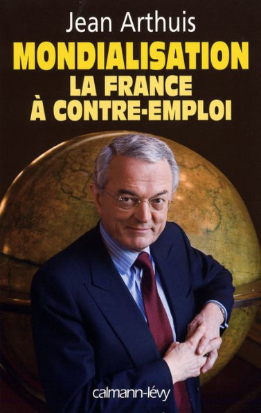 Mondialisation : la France à contre-emploi
