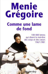 Title: Comme une lame de fond, Author: Menie Grégoire
