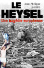 Le Heysel: Une tragédie européenne