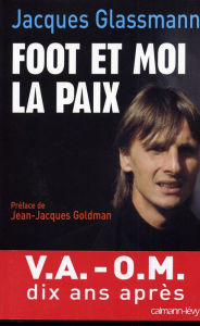 Title: Foot et moi la paix, Author: Jacques Glassmann