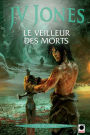 Le Veilleur des morts (l'Epée des ombres******)