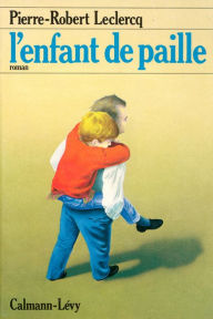 Title: L'Enfant de paille, Author: Pierre-Robert Leclerq