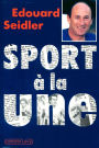Sport à la une: Trente-cinq ans de journalisme