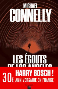 Title: Les égouts de Los Angeles (The Black Echo), Author: Michael Connelly