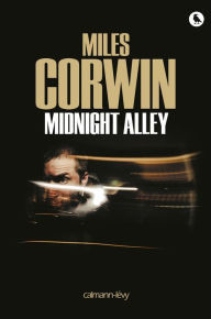 Title: Midnight Alley, Author: Miles Corwin