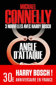 Title: Angle d'attaque - Nouvelles inédites, Author: Michael Connelly