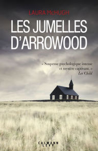 Title: Les Jumelles d'Arrowood, Author: Laura McHugh