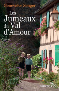 Title: Les Jumeaux du Val d'amour, Author: Geneviève Senger