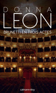 Title: Brunetti en trois actes, Author: Donna Leon
