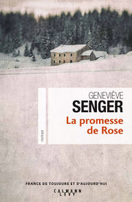 Title: La Promesse de Rose, Author: Geneviève Senger