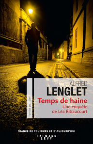 Title: Temps de haine, Author: Alfred Lenglet