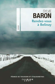 Title: Rendez-vous à Belinay, Author: Sylvie Baron