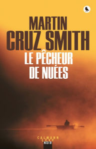 Title: Le Pêcheur de nuées, Author: Martin Cruz Smith