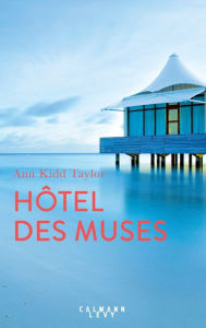 Title: Hotel des Muses, Author: Ann Kidd Taylor
