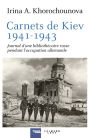 Carnets de Kiev, 1941-1943: Journal d'une bibliothécaire russe pendant l'occupation allemande