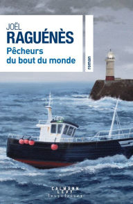 Title: Pêcheurs du bout du monde, Author: Joël Raguénès