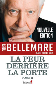 Title: La peur derrière la porte Tome 2, Author: Pierre Bellemare