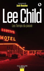 Title: Les Temps du passé, Author: Lee Child