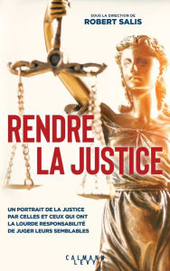 Title: Rendre la justice, Author: Robert Salis