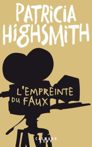 Title: L'Empreinte du faux, Author: Patricia Highsmith