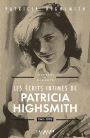 Les écrits intimes de Patricia Highsmith, 1941-1995: Journaux & carnets