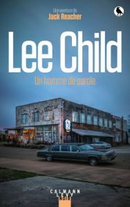 Title: Un homme de parole, Author: Lee Child