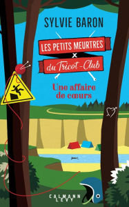 Title: Les petits meurtres du tricot-club, tome 2 - Une affaire de coeurs, Author: Sylvie Baron
