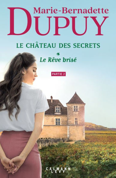 Le Château Des Secrets T1 Le Rêve Brisé Partie 2 By Marie