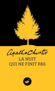 Title: La nuit qui ne finit pas (Nouvelle traduction révisée), Author: Agatha Christie