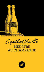 Title: Meurtre au champagne (Nouvelle traduction révisée), Author: Agatha Christie